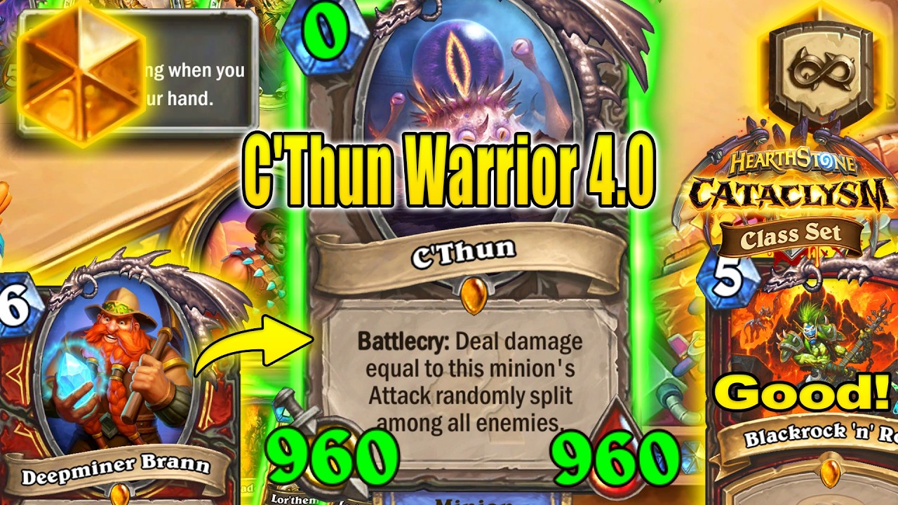 960/960 C'Thun Warrior Deck 4.0 Is Actually So Cool And Fun At CATACLYSM Class Set | Hearthstone