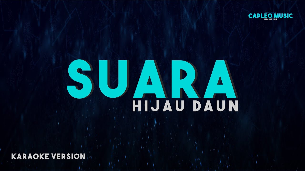 Hijau Daun &ndash; Suara (Karaoke Version)