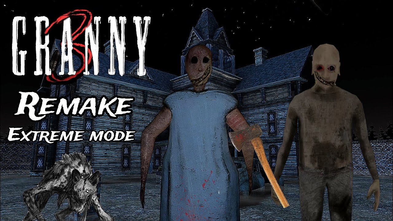 Granny 3 Remake in Extreme mode (Unofficial Remake)
