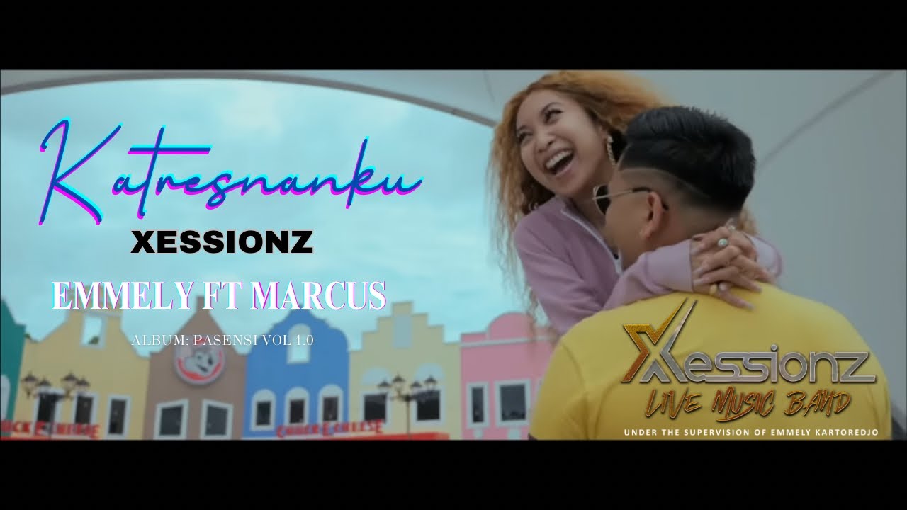 Katresnanku - Xessionz - Emmely ft. Marcus