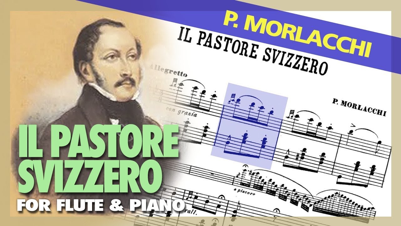 🎼  PIETRO MORLACCHI - Il Pastore Svizzero [FLUTE & Piano] - (Sheet Music Scrolling)