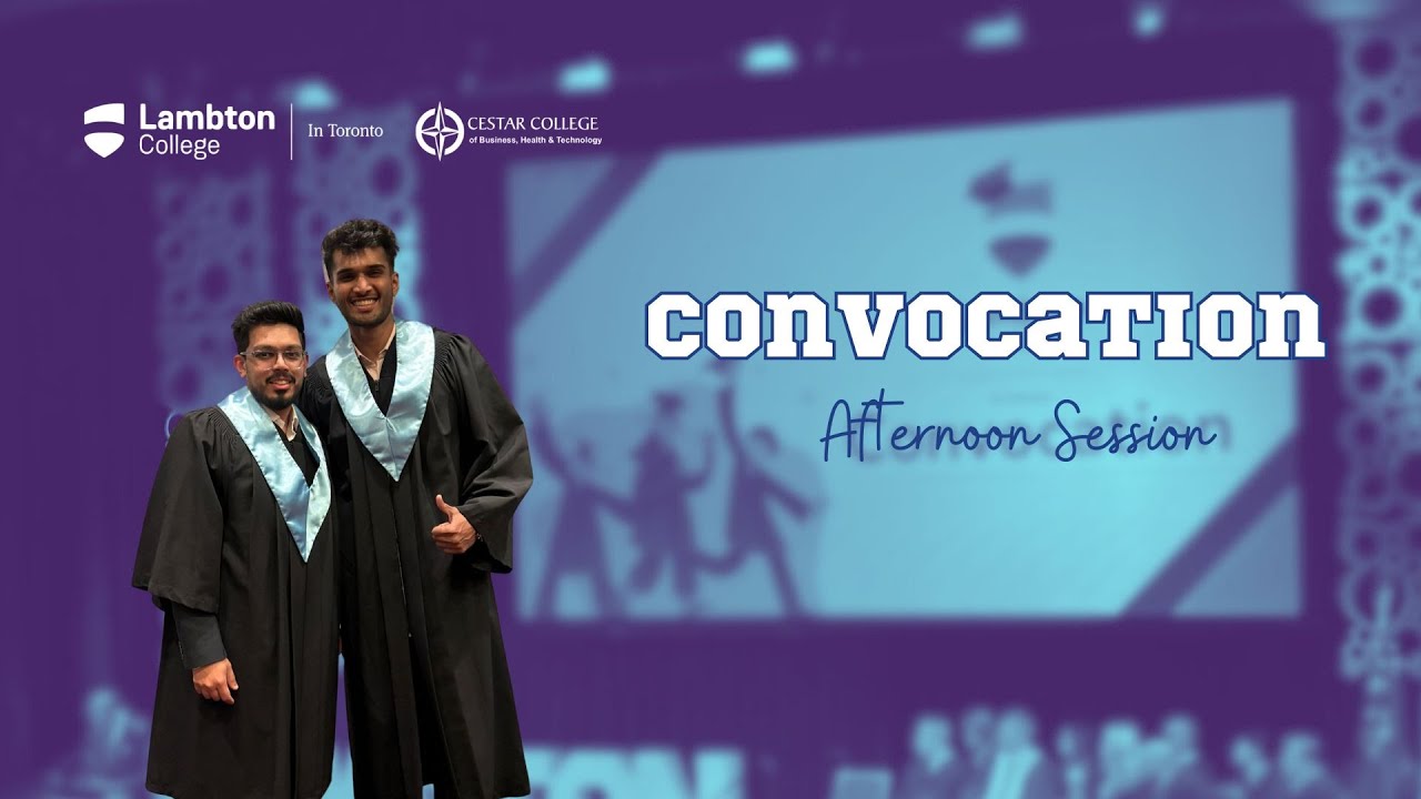 🎓Summer 2025 Convocation Full Afternoon Session - Lambton College in Toronto🎓