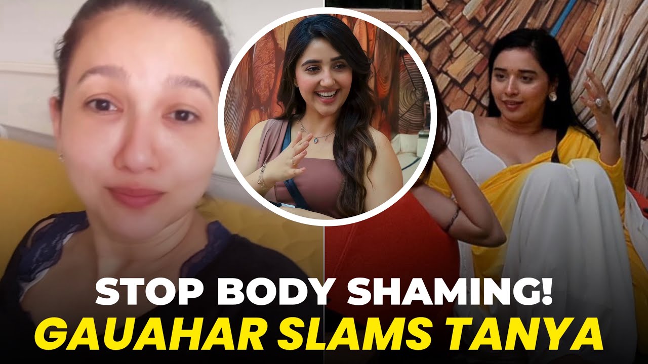 Gauahar Khan SLAMS Tanya for Body Shaming Ashnoor Kaur | Bigg Boss 19 Controversy