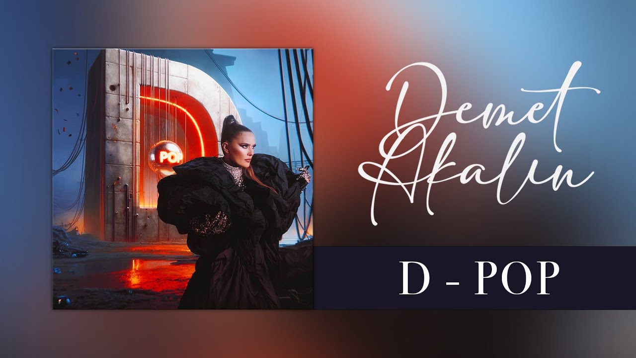 Demet Akalın | D-POP ALBÜM (TEK VİDEO)
