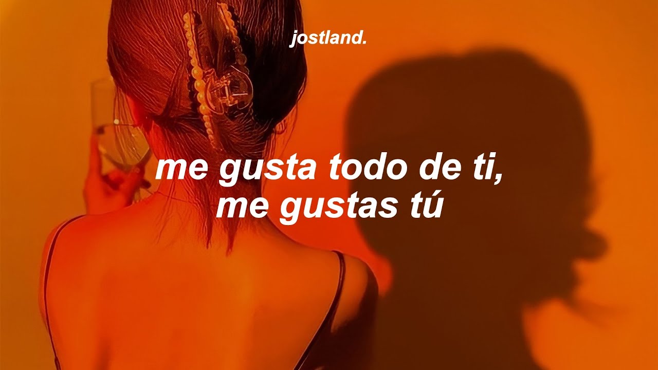 me gusta todo de ti me gustas t&uacute;, me gusta como me hablas y tu actitud [Letra/Lyrics]