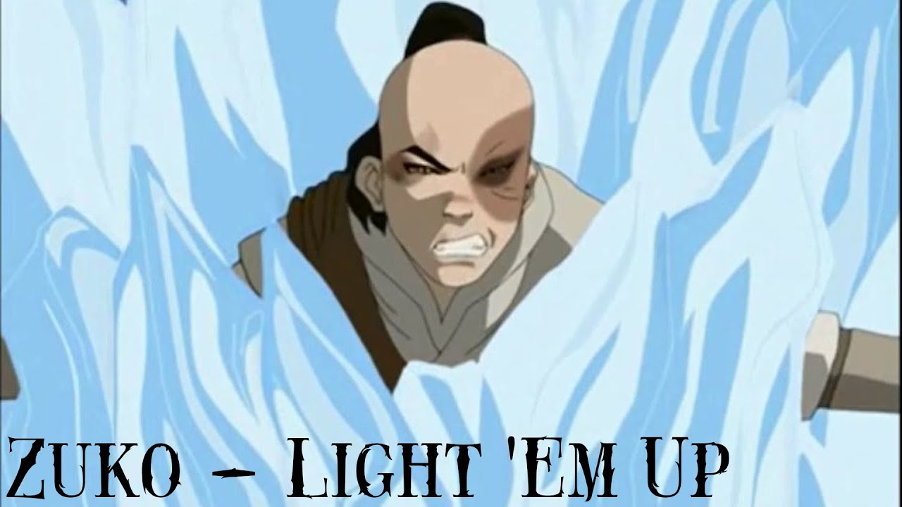 Light 'Em Up - Zuko (Avatar LA AMV)