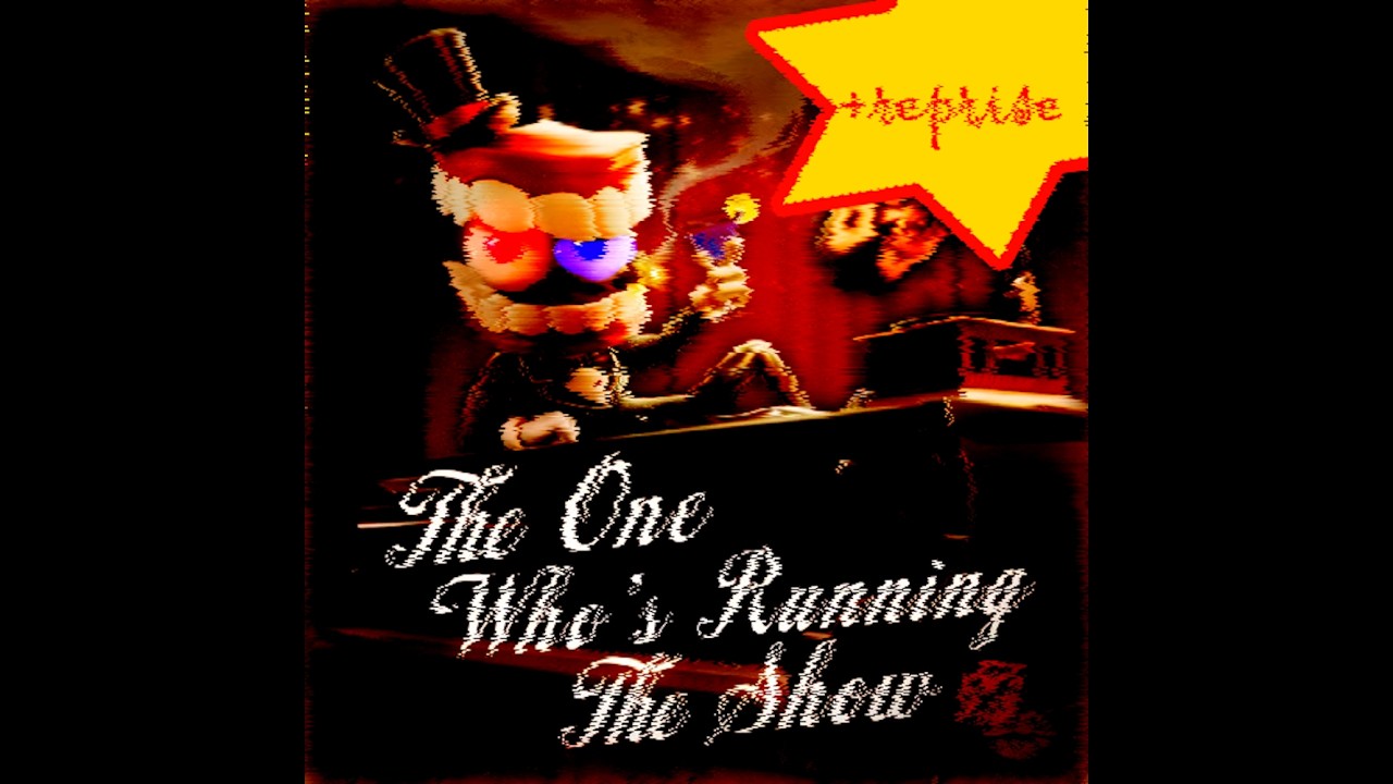 The One Who's Running the Show + REPRISE