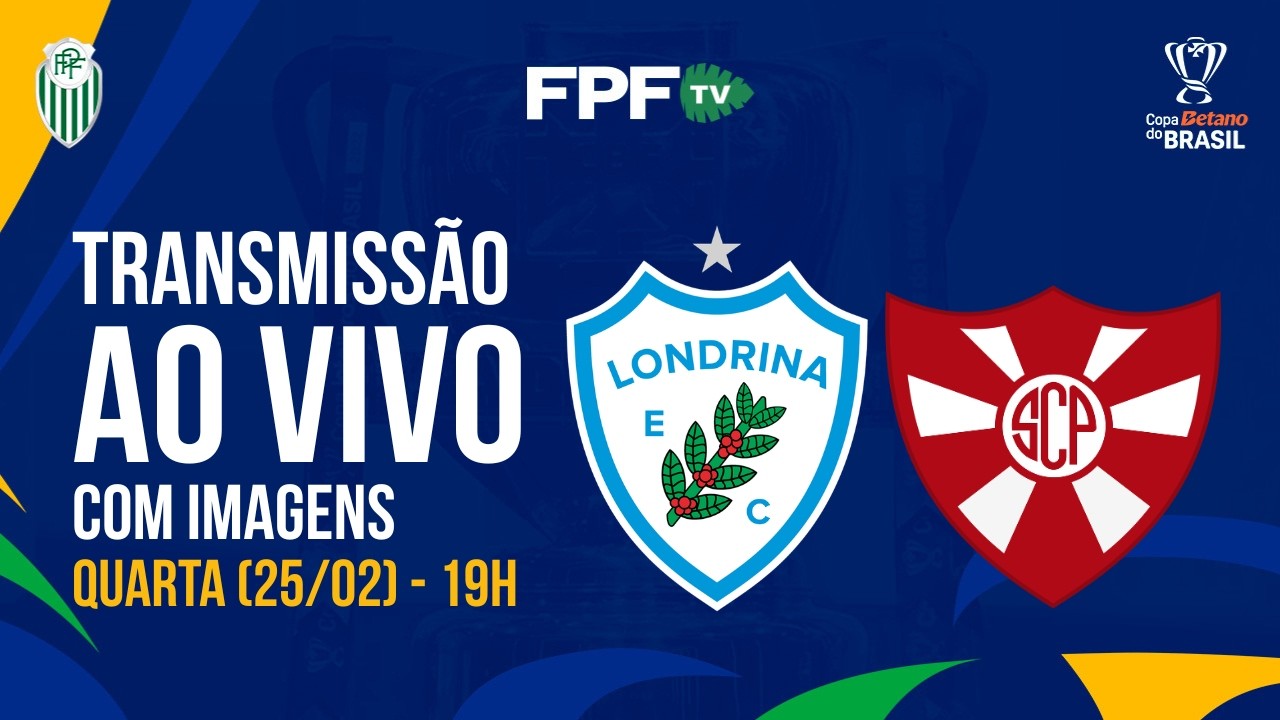 COPA BETANO DO BRASIL 2026 | LONDRINA X PENEDENSE | 2ª FASE, AO VIVO E COM IMAGENS