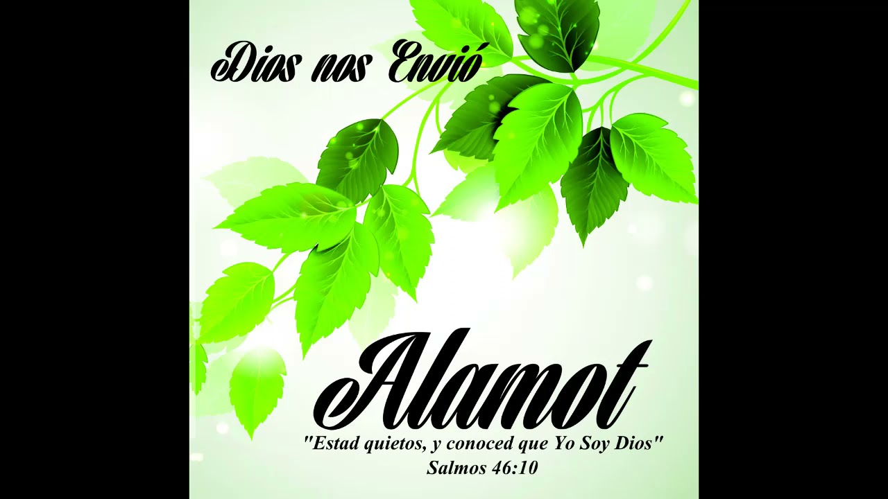 Alamot -  Dios nos envio