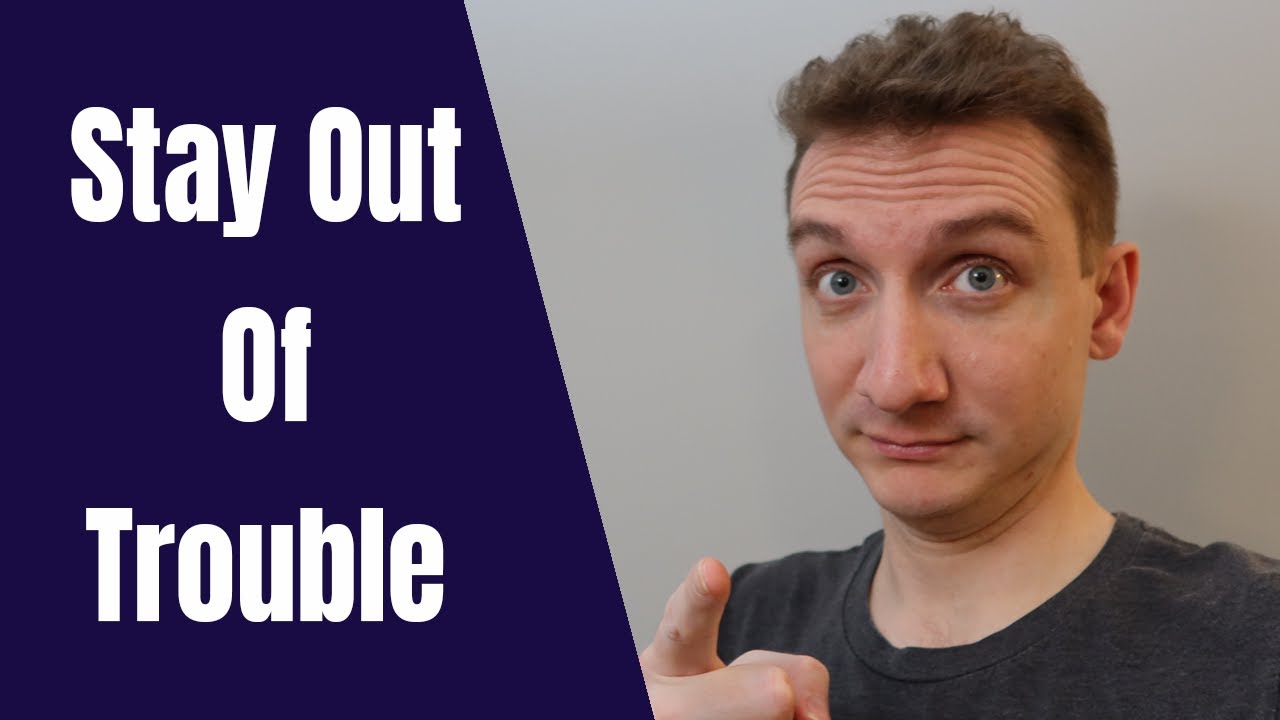 Stay Out of Trouble if you Want to work in IT