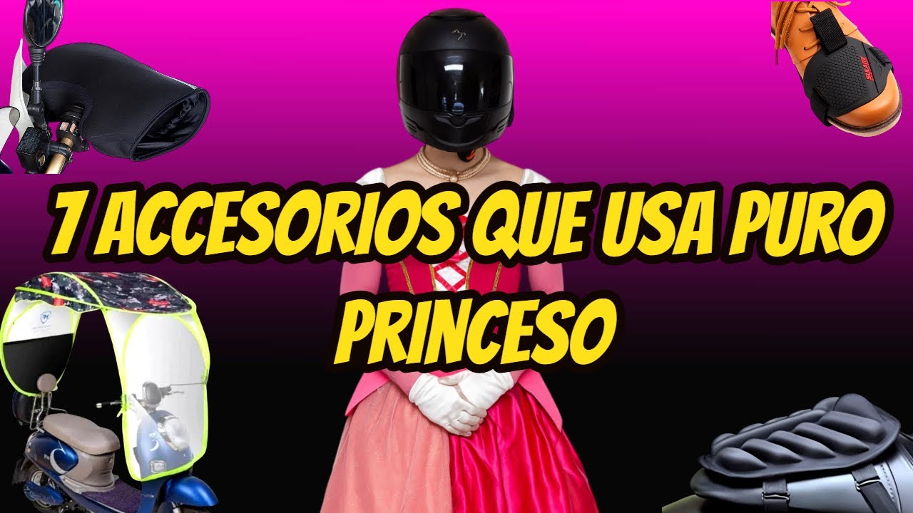 7 ACCESORIOS DE MOTO QUE USA PURO PRINCESO.