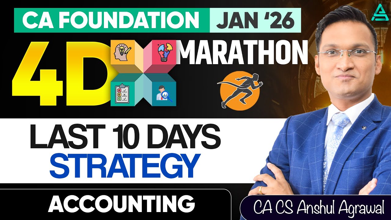 Last 10 Days Strategy | CA Foundation Jan 2026 Exams | Accounting by CA Anshul Agrawal