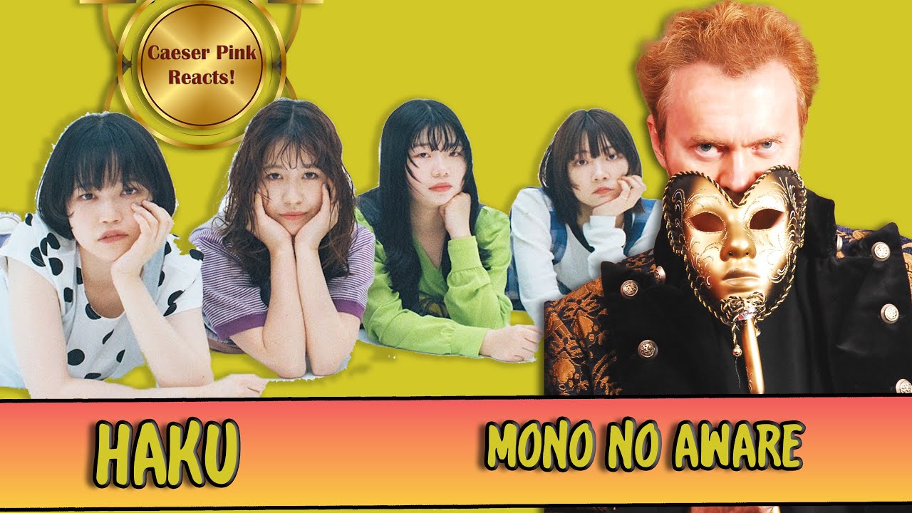Haku   Mono No Aware   Caeser Pink Reacts