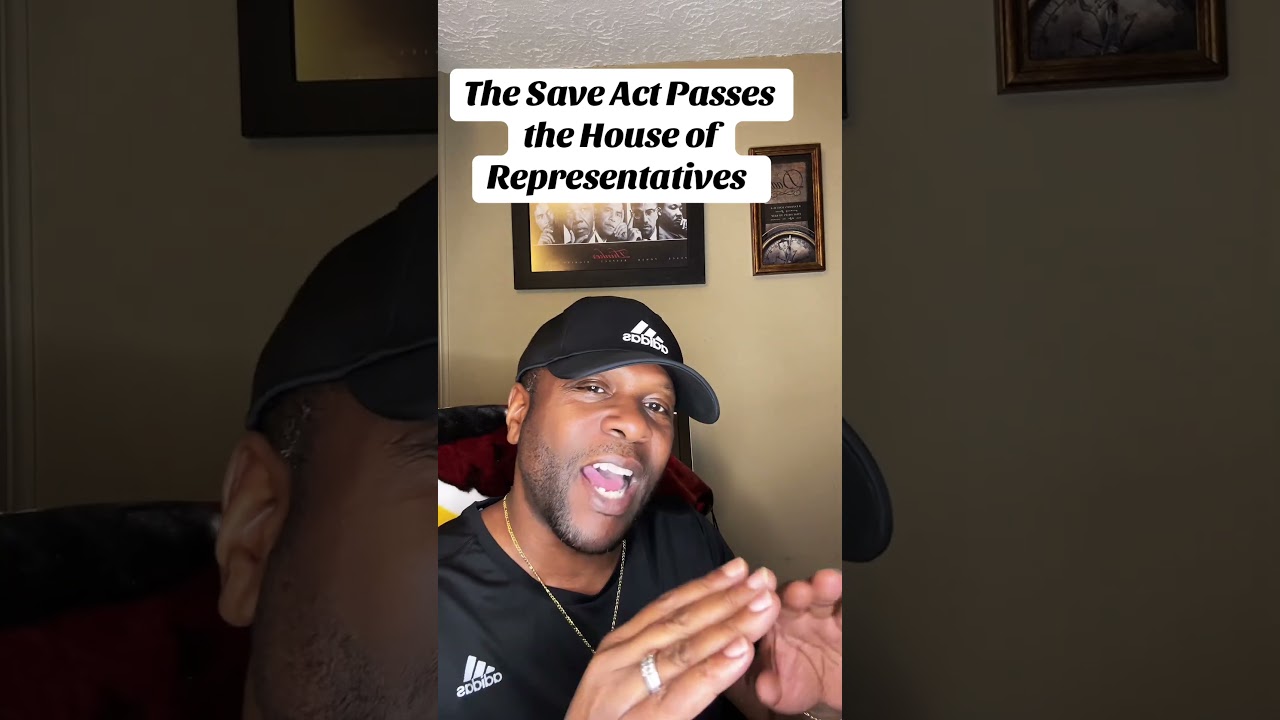SAVE Act passes House of Representatives #saveact