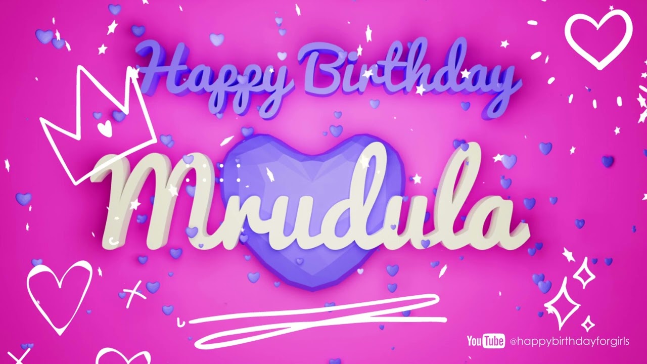 Mrudula #birthday #special #video #wishes Happy birthday song - Happy birthday to you