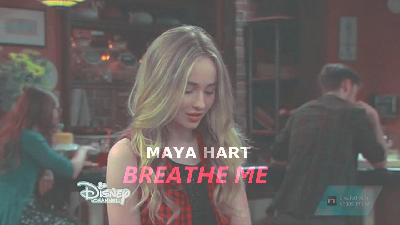 Maya Hart (+Riley) | Breathe me