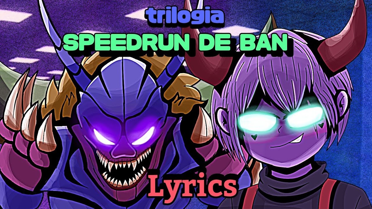 Isolas x Fissão Nuclear - Trilogia Speedrun de Ban (lyrics)