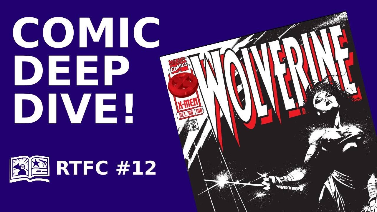RTFC #12 - Wolverine 106 (1996) DEEP DIVE