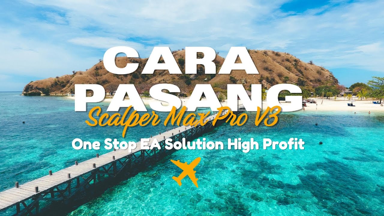Cara Pasang EA Scalper Max Pro V3 - Desa Trading