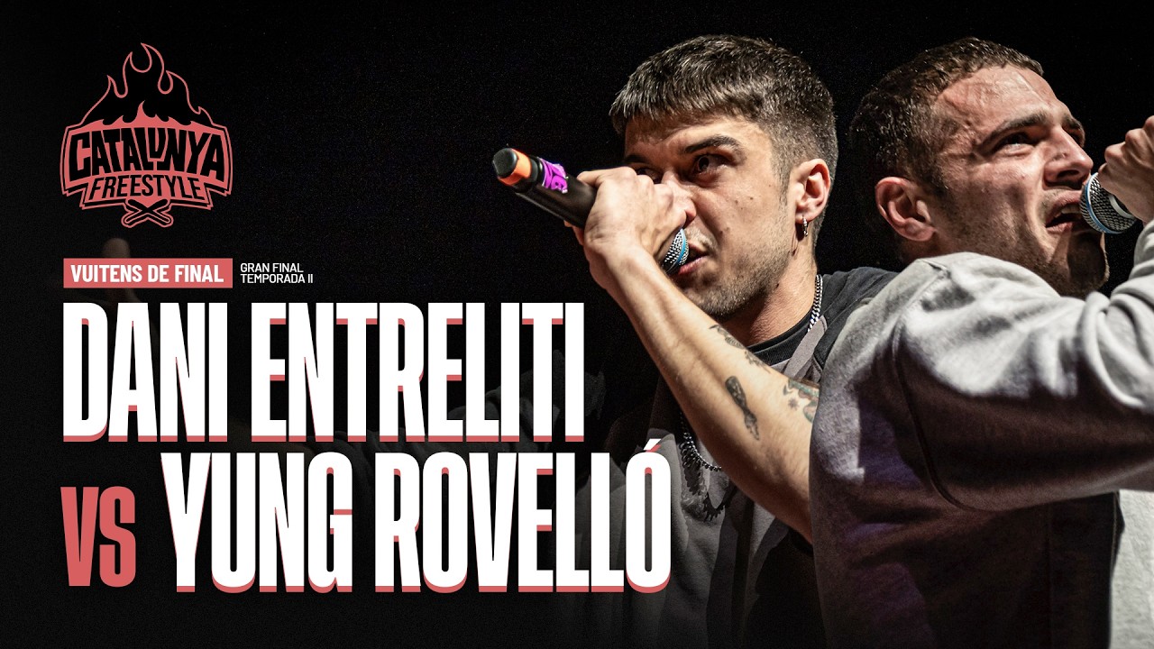 DANI ENTRELITI VS YUNG ROVELL&Oacute; // VUITENS DE FINAL // GRAN FINAL CATALUNYA FREESTYLE 2026