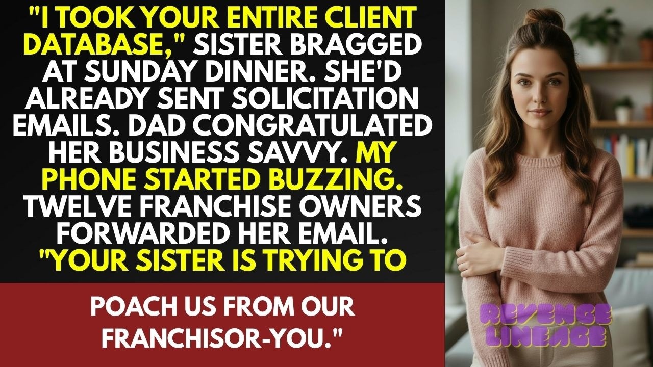 Sister Stole My Client List—She Doesn't Know They're All My Franchisees