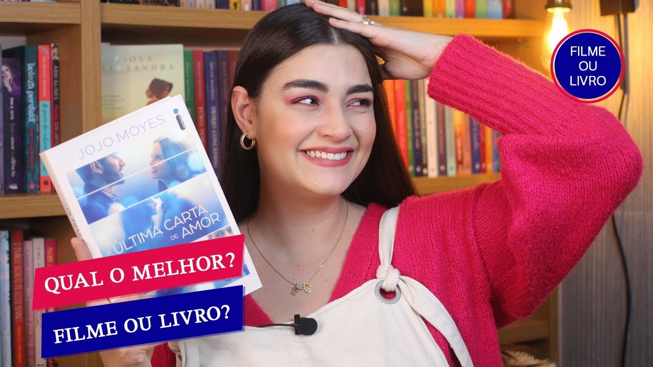 QUAL É MELHOR: LIVRO OU FILME? A Última Carta de Amor, Jojo Moyes