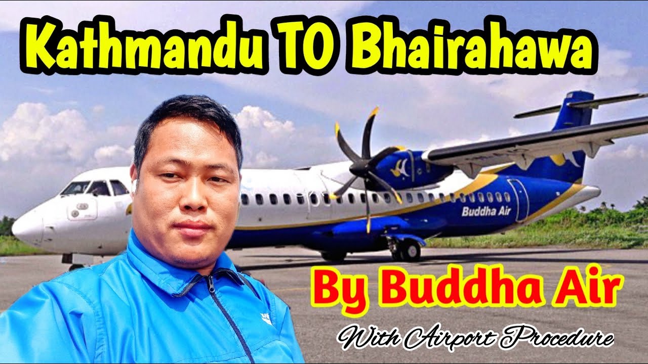 Kathmandu To Bhairahawa | With Airport Procedure | Welson Magar
