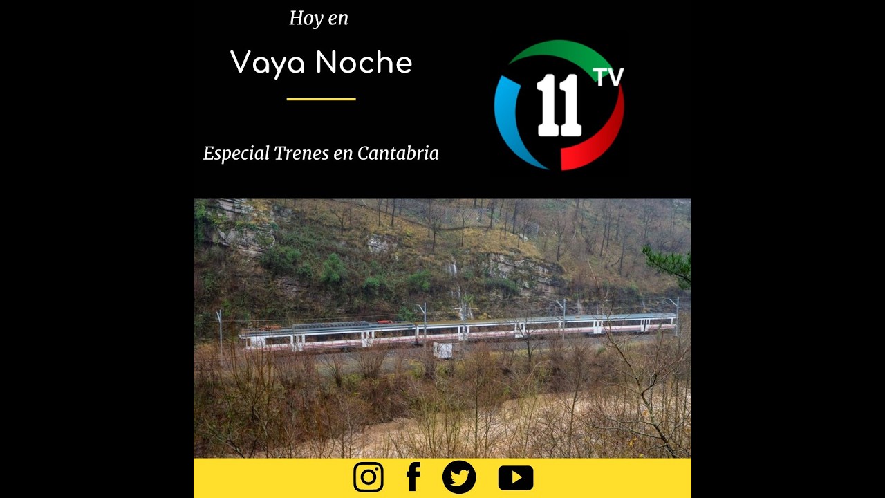 VAYA NOCHE CON LOS TRENES DE CANTABRIA