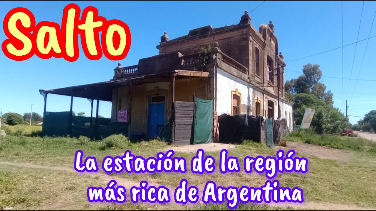 ABANDONO y BELLEZA: la Estación de Trenes de SALTO (B) en la región más rica de ARGENTINA
