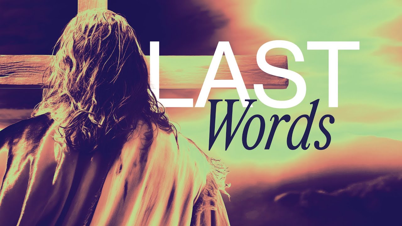Last Words // My God, My God, Why.... // 3-17-2024 // Church of the Lakes