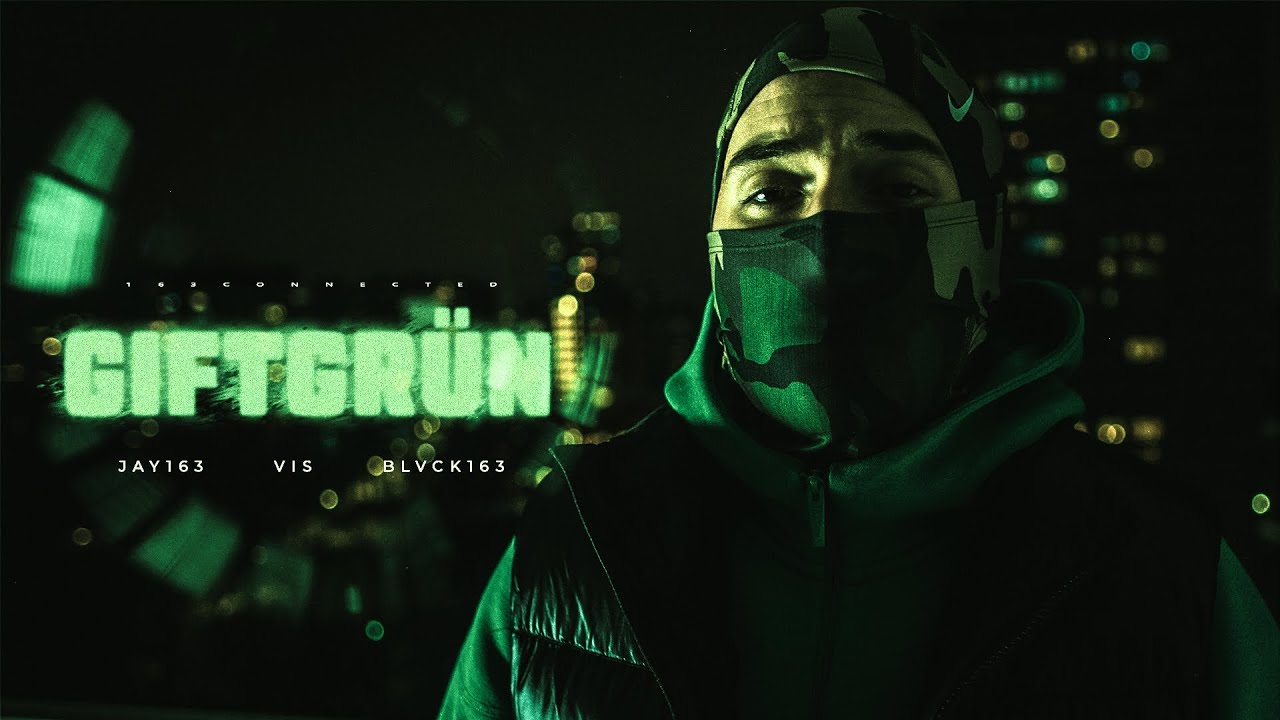 Jay163 x VIS x Blvck163 - Giftgr&uuml;n (prod. by SamoGotHeat) [official 4K video]