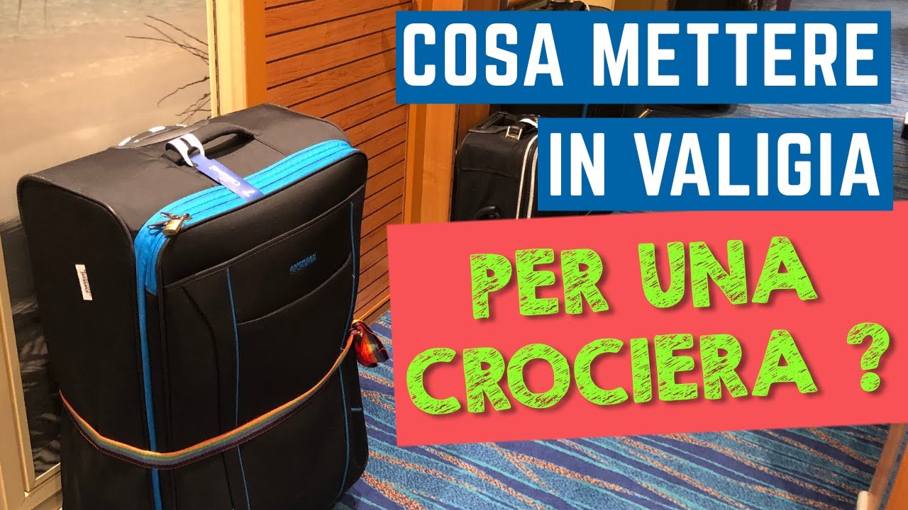 COSA METTERE IN VALIGIA per una crociera e COME VESTIRSI in crociera
