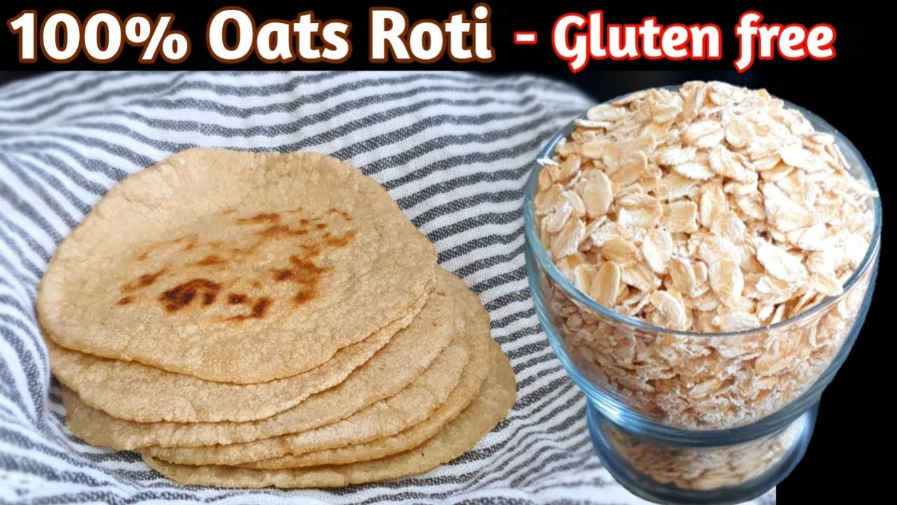 Oats Roti Recipe | How to Make Oats Flour | Gluten Free Roti