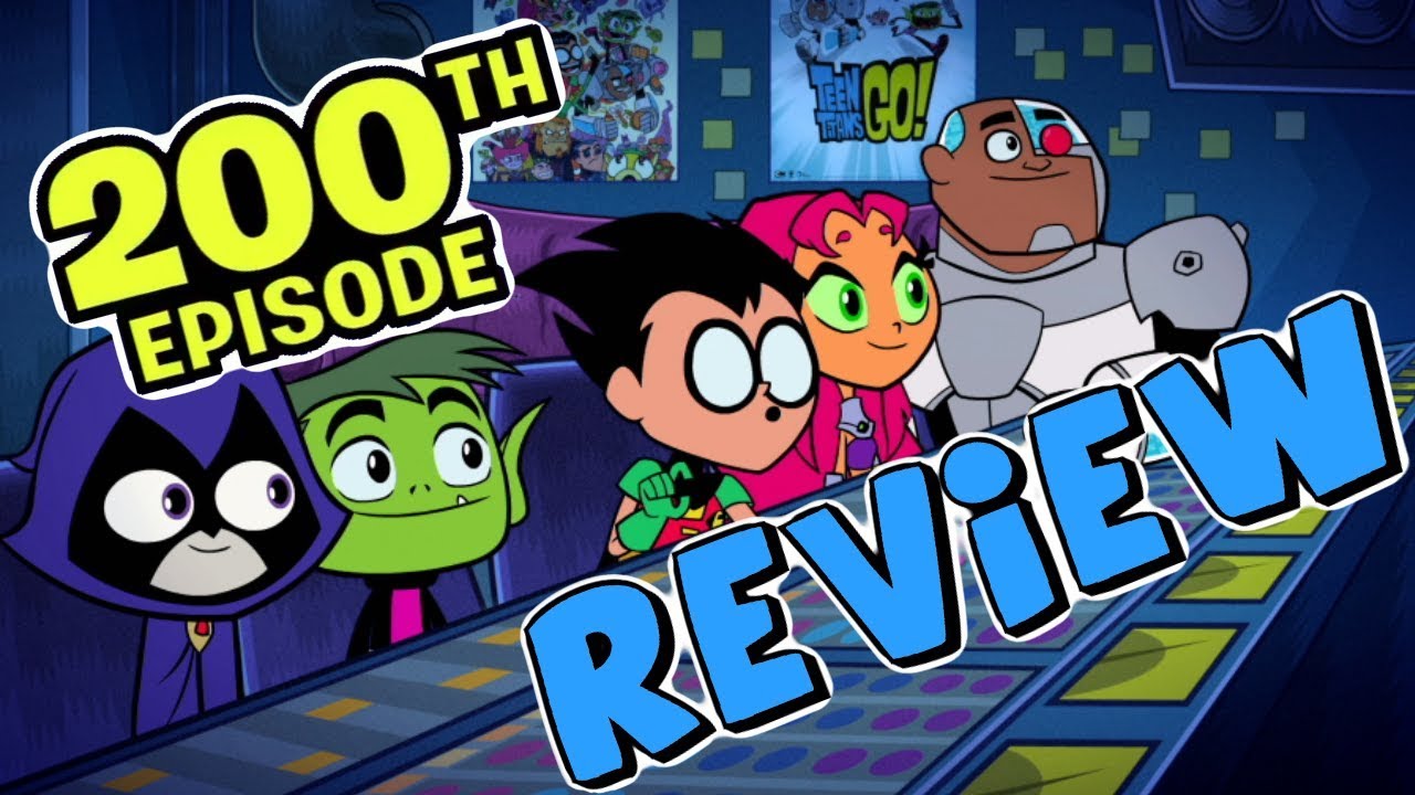 Teen Titans Go's 200th Episode - REVIEW
