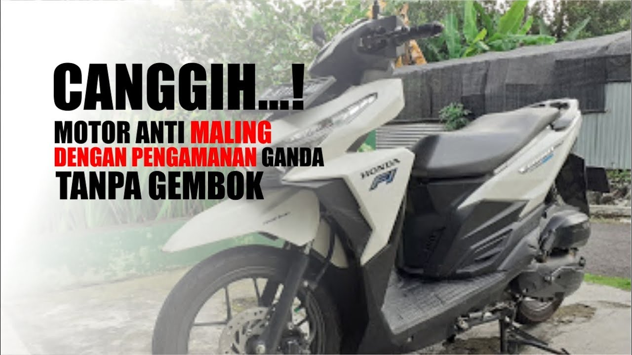 CARA MOTOR BIAR ANTI MALING DENGAN PENGAMANAN GANDA
