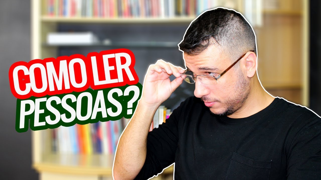 COMO LER PESSOAS? [3 Truques para Ler as Pessoas Como Livros] | Thiago Burigatto