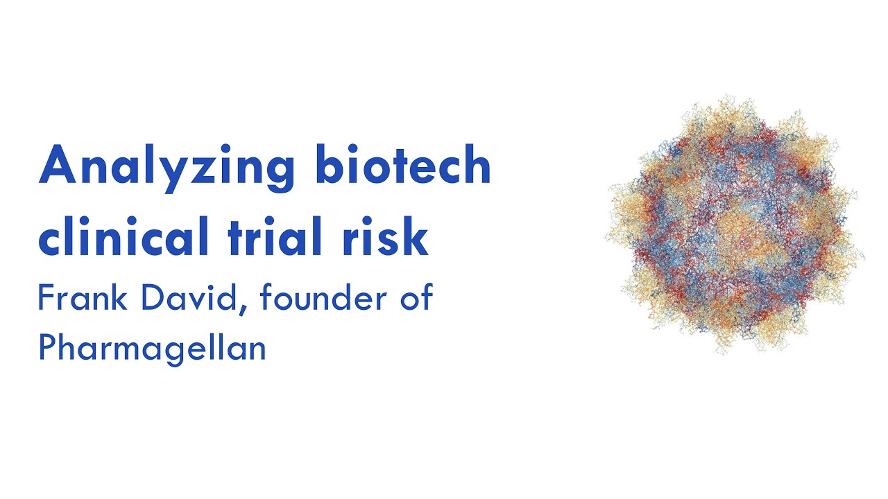 Analyzing biotech clinical trial risk: Frank David, founder of Pharmagellan