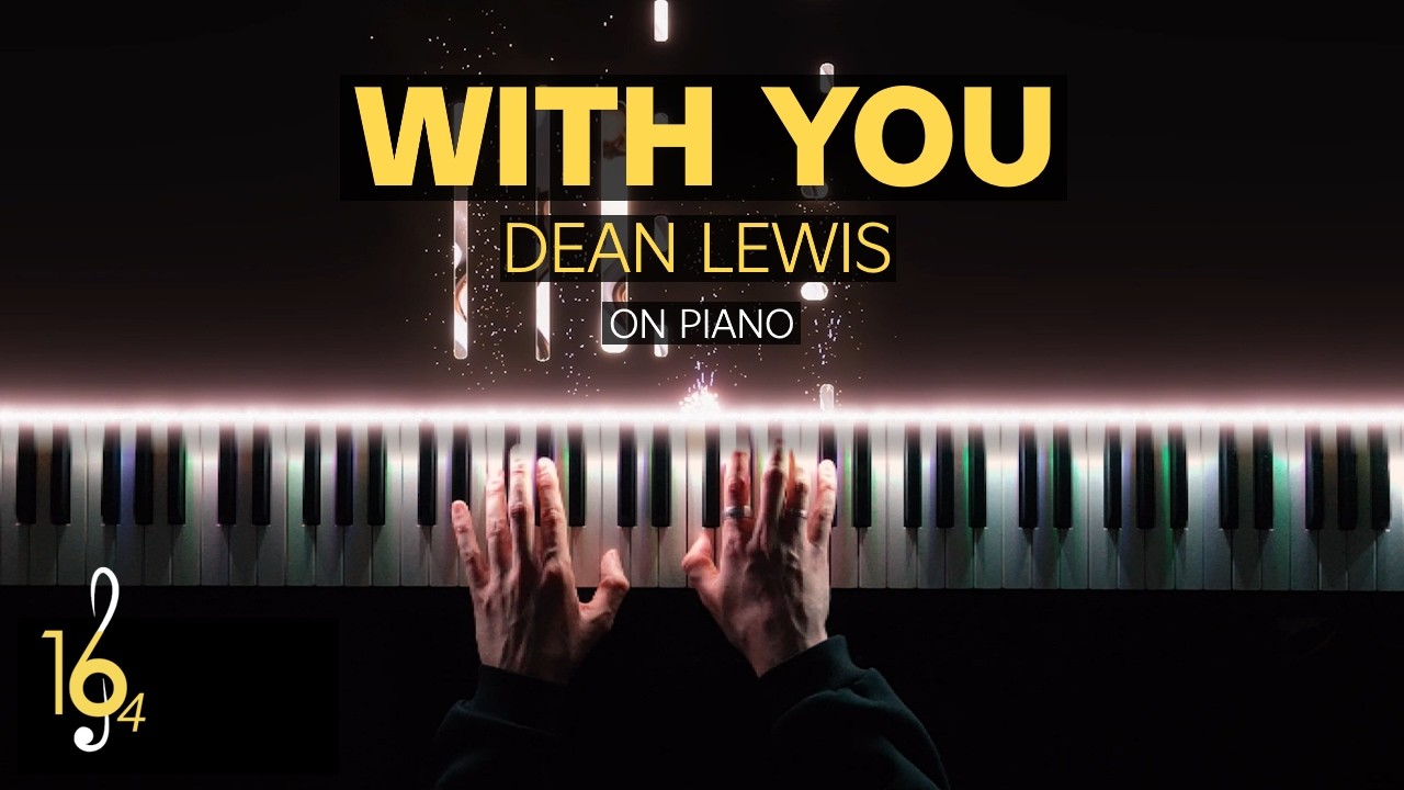 Dean Lewis - With You (Piano Cover)