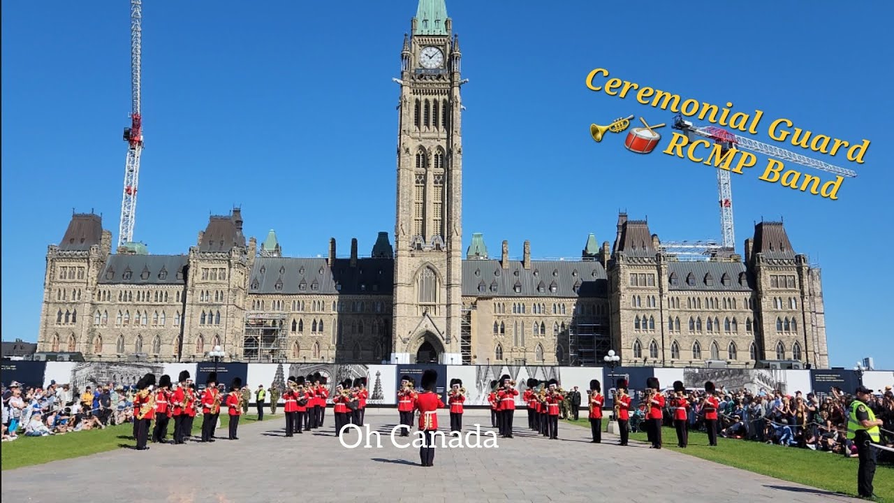 Parliament Hill, Ottawa | RCMP Marching Band plays Oh Canada + Other Songs