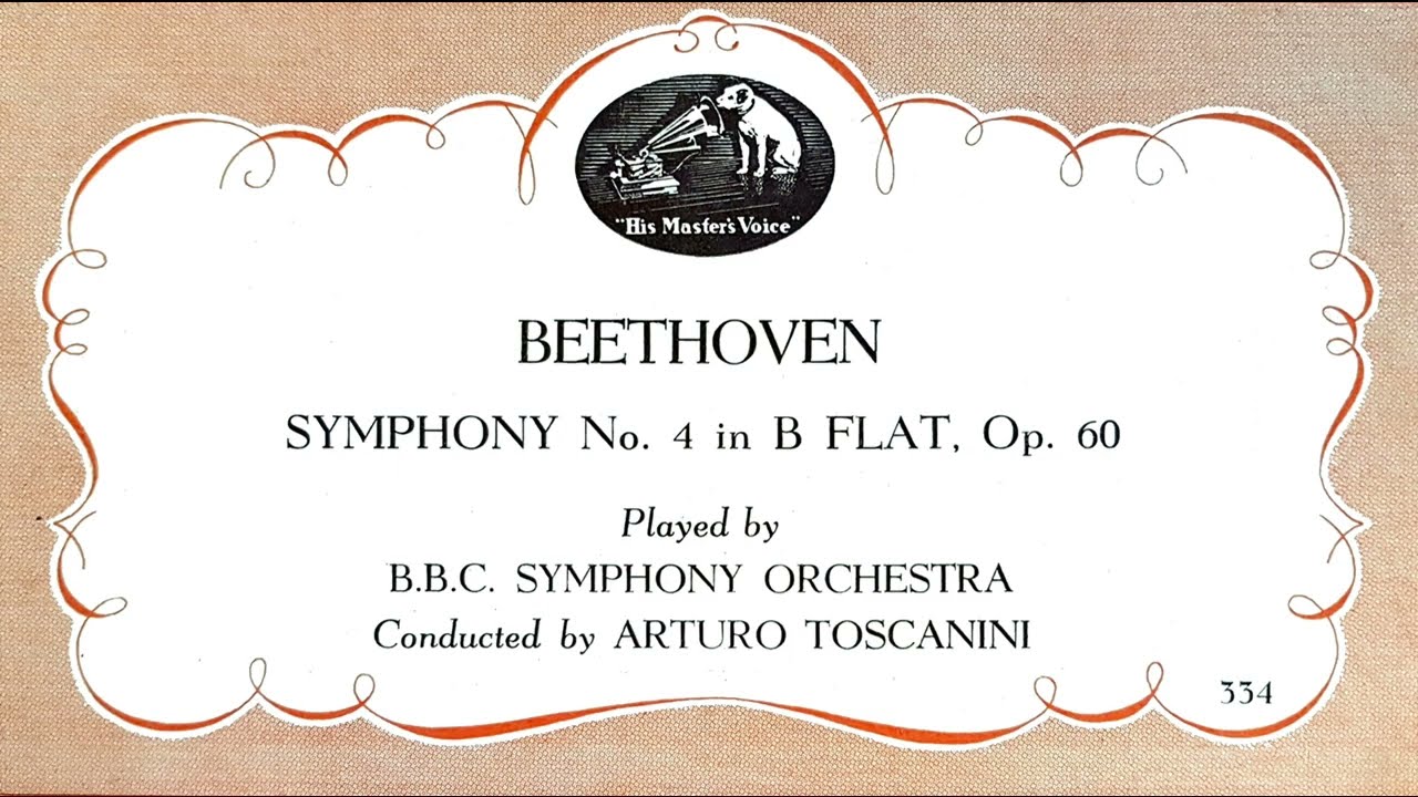 Arturo Toscanini and BBC Symphony Orch - Symphony No. 4, Op. 60 (Beethoven) (1939)