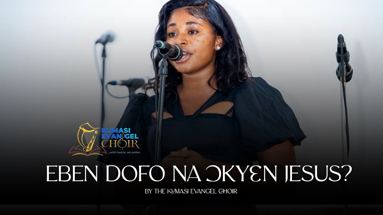 EBEN DOFO NA OKYEN JESUS? arr. by Yaw Sakyi Aidoo