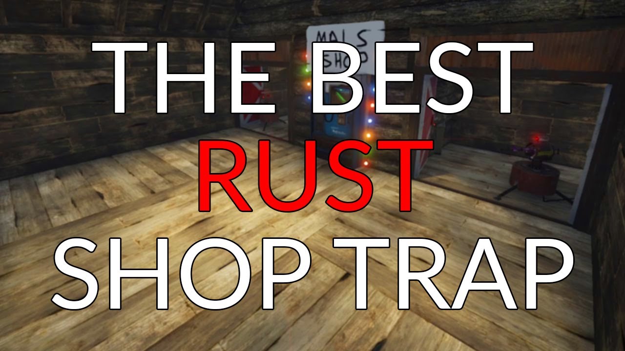 The Best RUST Shop Trap