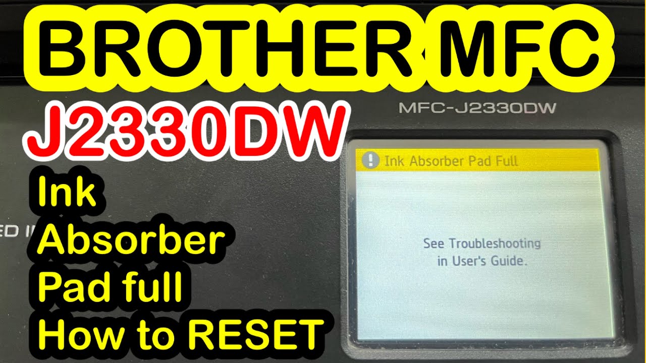 Brother Mfc J2330dw Ink ABSORBER Pad Full and POWER Cleaning