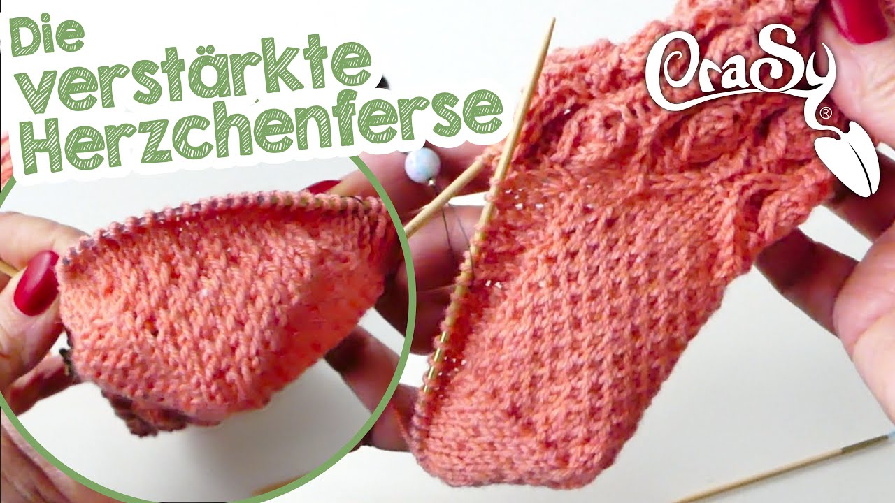 Die verstärkte Herzchenferse stricken - Beginner