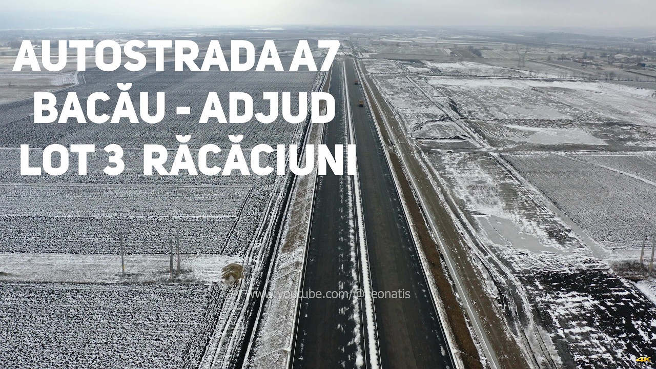 Autostrada A7  I  sensul de mers Bacău - Adjud  I  Lot 3  Răcăciuni