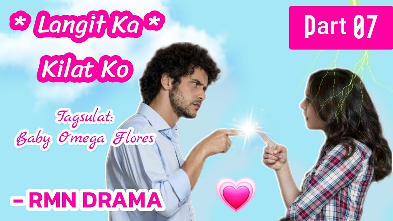 Langit Ka' Kilat Ko | RMN Drama Part 07