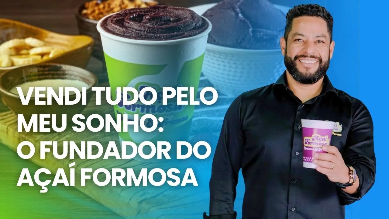 MARCOS FERREIRA: Do Zero à Maior Rede de Açaí do Brasil | Açaí Formosa #institutoressoar