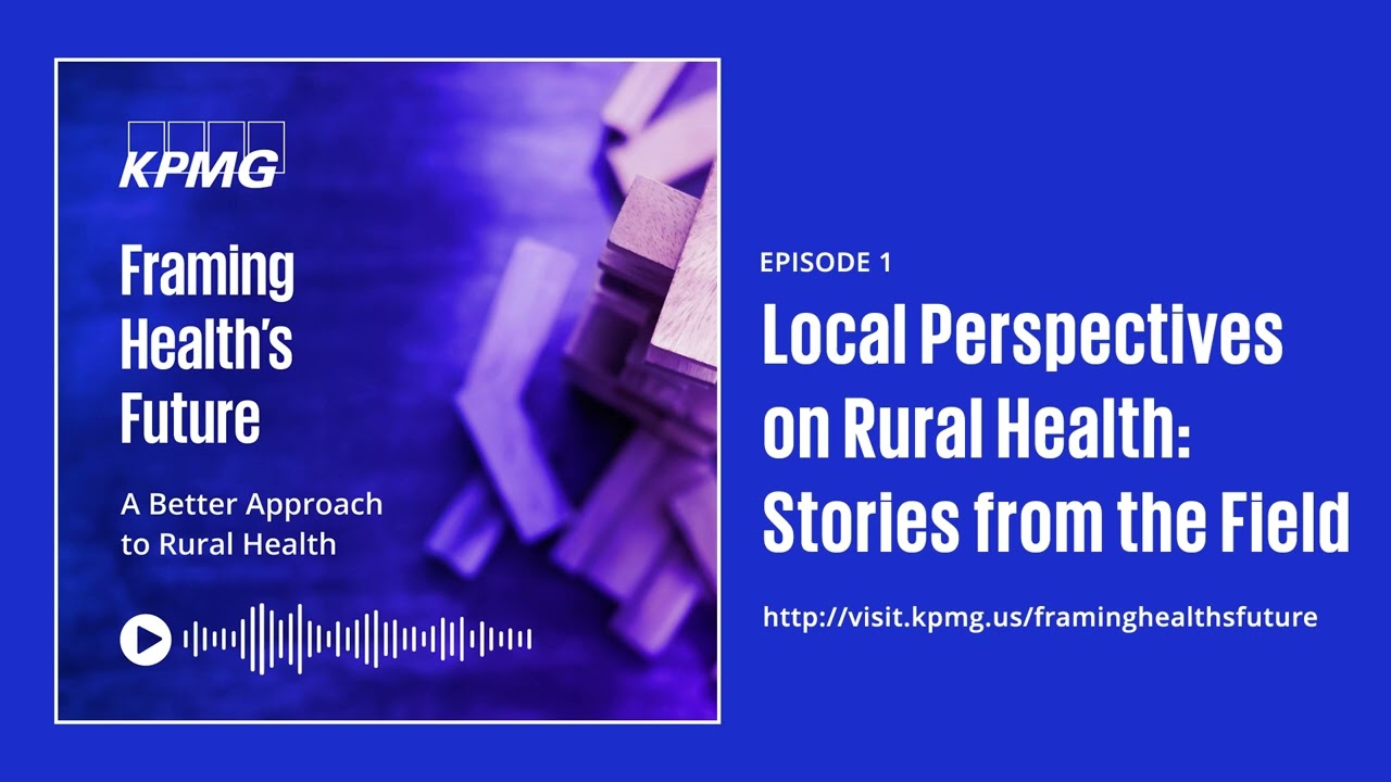 FHF Season 2 Ep. 1: Local Perspectives on Rural Health: Stories from the Field