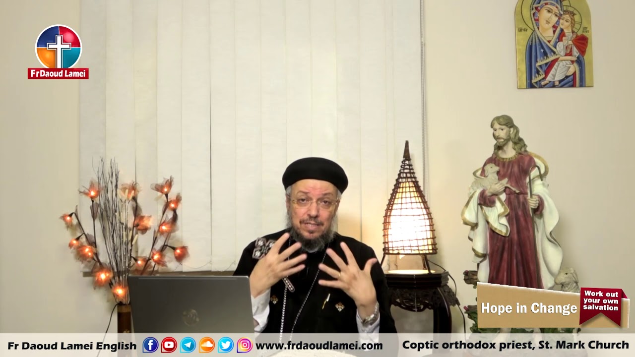 Hope in Change - Fr. Daoud Lamei