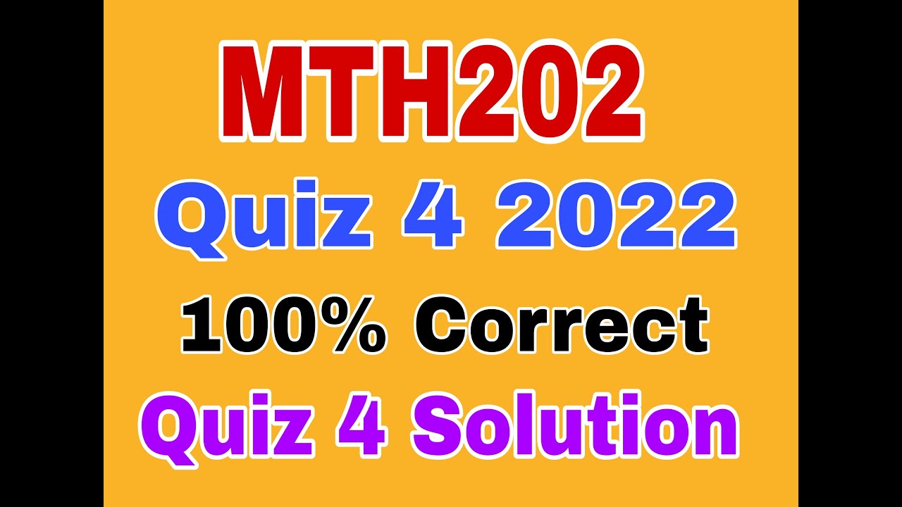 MTH202 Quiz 4 Solution 2022|mth202 quiz 4 2022|mth202 quiz 4 2022#mth202quiz42022